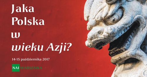 Jaka Polska w wieku Azji? - konferencja