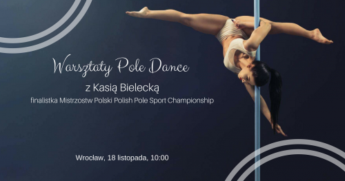 Warsztaty Pole Dance z Kasią Bielecką