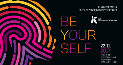 XI Konferencja Sieci Przedsiębiorczych Kobiet "Be Yourself"