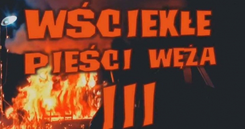 Poniedziałkowe Podziemne Kino! Wściekłe Pięści Węża 3!