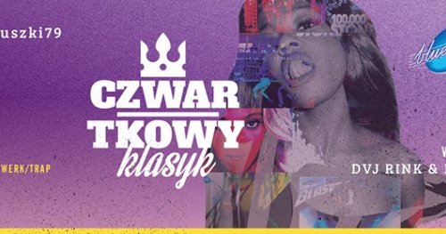 Czwartkowy Klasyk vol. 4 ➤ do 23:00 lista FB wstęp free!