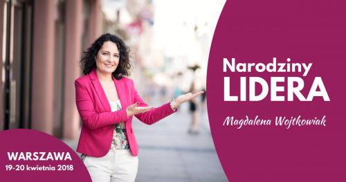 Warsztat "Narodziny Lidera" Magdalena Wojtkowiak Warszawa 2018