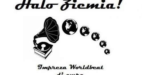 ★★★ Halo Ziemia! - impreza worldbeat // 18.11 // Bazar Klub ★★★