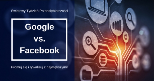 Google vs. Facebook. Promuj się i rywalizuj z największymi!