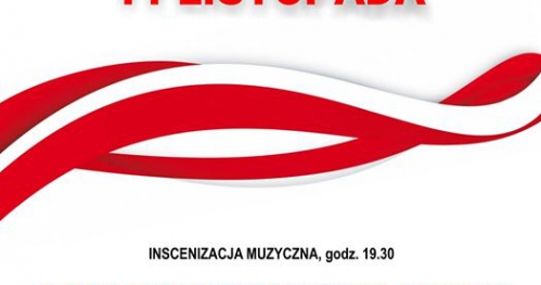 Święto Niepodległości - 11 listopada - inscenizacja artystyczna