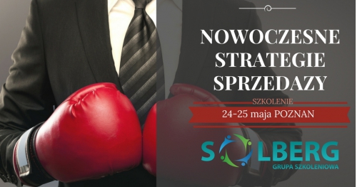 NOWOCZESNE STRATEGIE SPRZEDAŻY- intensywny trening handlowy Grupy Szkoleniowej SOLBERG