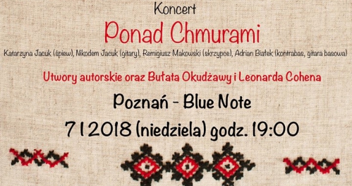 Poznań-Koncert "Ponad Chmurami"- Okudżawa, autorskie w Blue Note