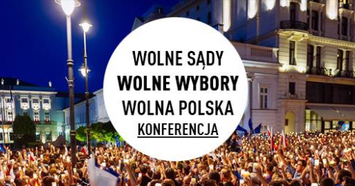 Wolne Sądy, Wolne Wybory, Wolna Polska - konferencja