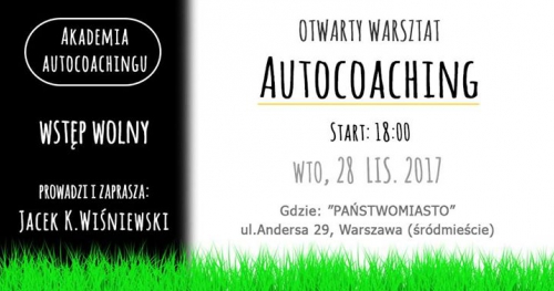 Autocoaching, czyli Wszystko o Samorozwoju - otwarty warsztat