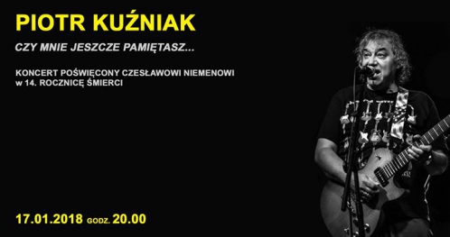 Piotr Kuźniak: Czy mnie jeszcze pamiętasz…