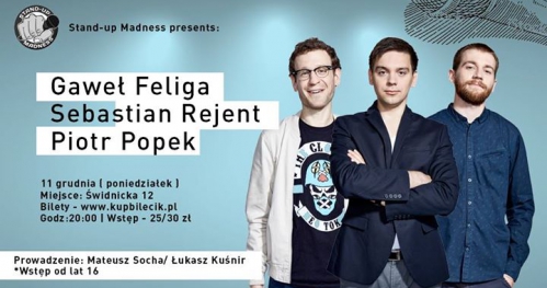 Stand-up Madness Presents: Rejent, Popek, Feliga