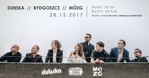 Dubska // Bydgoszcz // MÓZG // 28.12.2017 (czwartek) 20:00