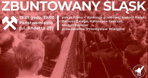 Pokaz filmu "Zbuntowany Śląsk" + dyskusja