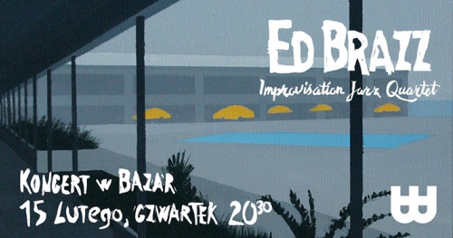 Ed Brazz w Bazar