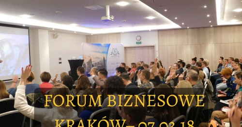 Forum Biznesowe Kraków  - 07.03.2018r.