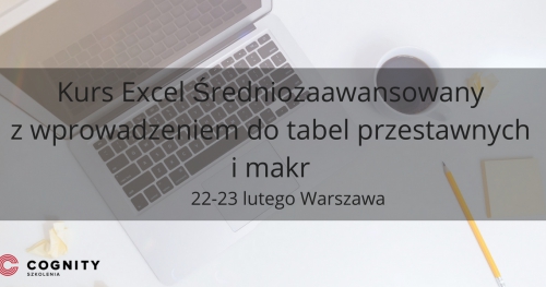 Kurs Excel Średniozaawansowany z wprowadzeniem do tabel przestawnych w Cognity - Warszawa