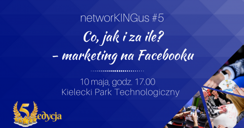 Jubileuszowe spotkanie networkingus #5 - marketing na Facebook-u