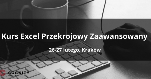 Kurs Excel Przekrojowy Zaawansowany