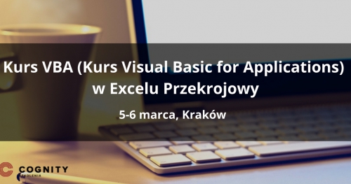 Kurs VBA (Kurs Visual Basic for Applications) w Excelu Przekrojowy - Kraków