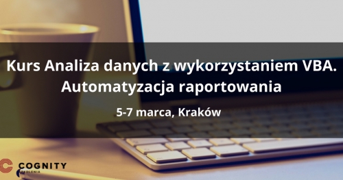 Kurs Analiza danych z wykorzystaniem VBA. Automatyzacja raportowania - Kraków