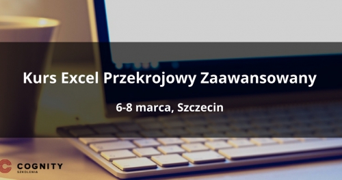 Kurs Excel Przekrojowy Zaawansowany
