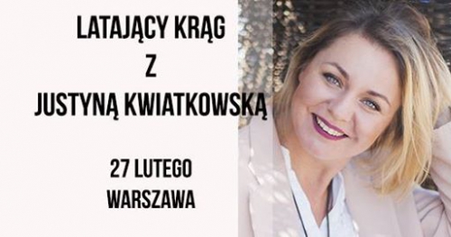 Latający Krąg z Justyną Kwiatkowską