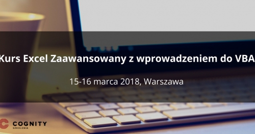 Kurs Excel Zaawansowany z wprowadzeniem do VBA w Cognity - Warszawa