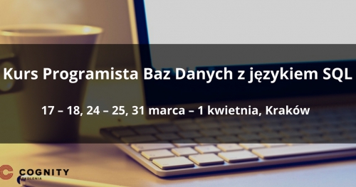 Kurs Programista Baz Danych z językiem SQL w Cognity - Kraków