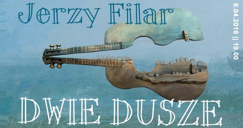 Jerzy Filar: DWIE DUSZE