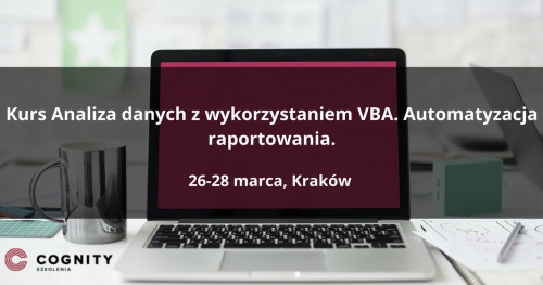 Kurs Analiza danych z wykorzystaniem VBA. Automatyzacja raportowania - Kraków