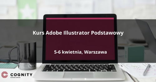 Kurs Adobe Illustrator Podstawowy w Cognity