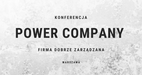 Konferencja PowerCompany! Firma Dobrze Zarządzana 2018