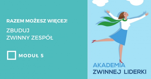 Razem możesz więcej! Zbuduj zwinny zespół! Moduł 5 -Gdańsk