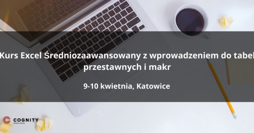 Kurs Excel Średniozaawansowany - Katowice