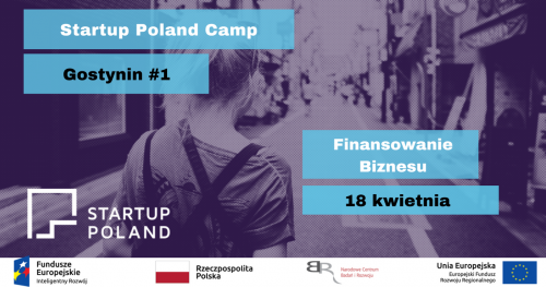 Startup Poland Camp#1 - Skąd kasa na start i rozwój na biznesu?