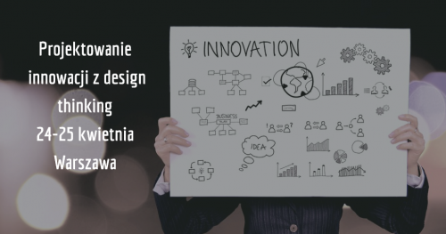 Projektowanie Innowacji z Design Thinking