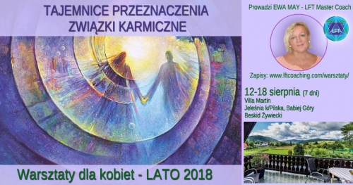 Tajemnice Przeznaczenia, Karmiczne Związki- warsztaty wakacyjne dla kobiet w Beskidzie Żywieckim.