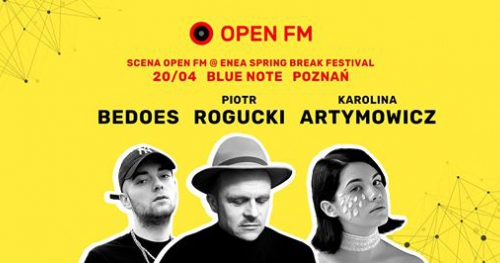 Open FM Showcase: Bedoes, Rogucki Solo, Karolina Artymowicz