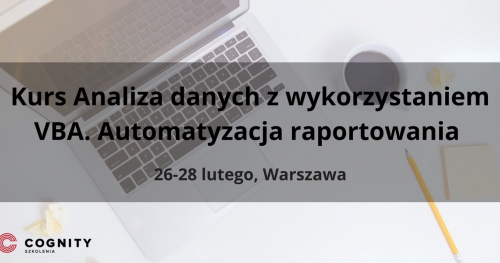 Kurs Analiza danych z wykorzystaniem VBA. Automatyzacja raportowania - Warszawa