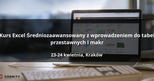 Kurs Excel Średniozaawansowany z wprowadzeniem do tabel przestawnych w Cognity - Kraków
