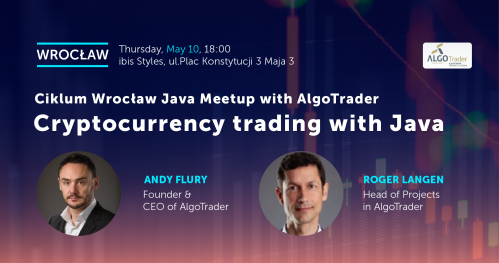 Ciklum Wrocław Java Meetup with AlgoTrader: Cryptocurrency trading with Java
