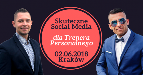 SOCIAL MEDIA I BUDOWANIE MARKI DLA TRENERA PERSONALNEGO - KRAKÓW