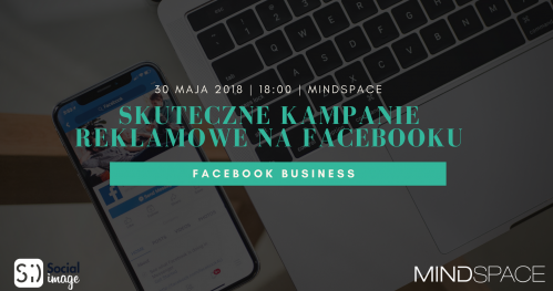 BUSINESS FACEBOOK - Jak prowadzić skuteczne kampanie reklamowe na Facebooku?