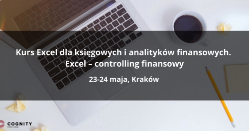 Kurs Excel dla księgowych i analityków finansowych. Excel - controlling finansowy