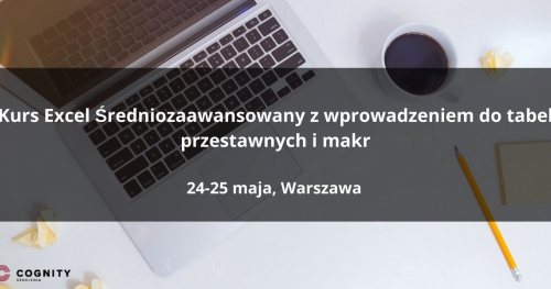 Kurs Excel Średniozaawansowany z wprowadzeniem do tabel przestawnych w Cognity - Warszawa