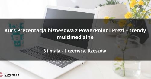 Kurs Prezentacja biznesowa z PowerPoint i Prezi - trendy multimedialne, Rzeszów