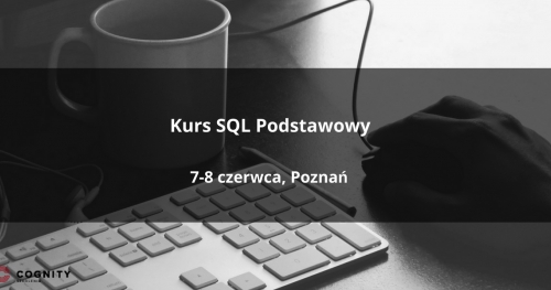 Kurs SQL Podstawowy - Poznań