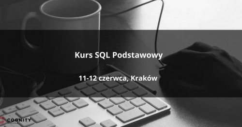 Kurs SQL Podstawowy - Kraków