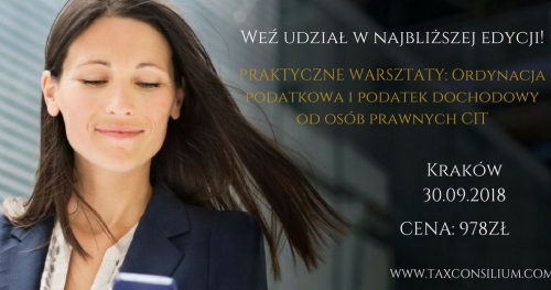 PRAKTYCZNE WARSZTATY: Ordynacja podatkowa i podatek dochodowy od osób prawnych CIT