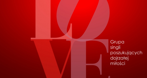 "PROJEKT LOVE" - grupa rozwoju osobistego dla singli. edycja VIII